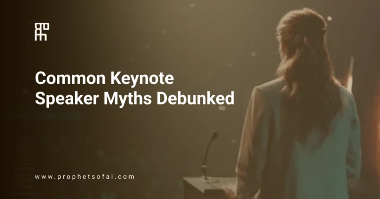 Common Keynote Speaker Myths Debunked