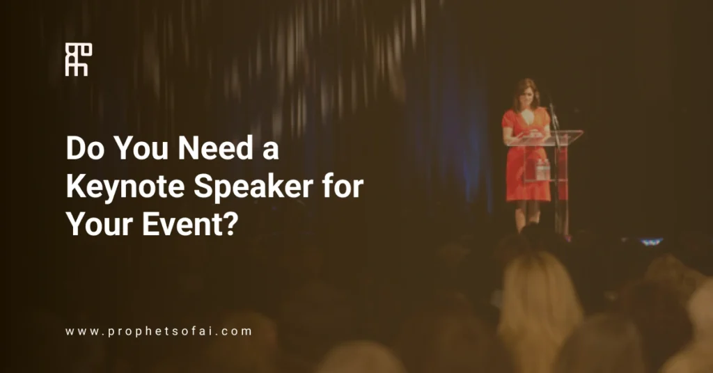 Do You Need a Keynote Speaker for Your Event