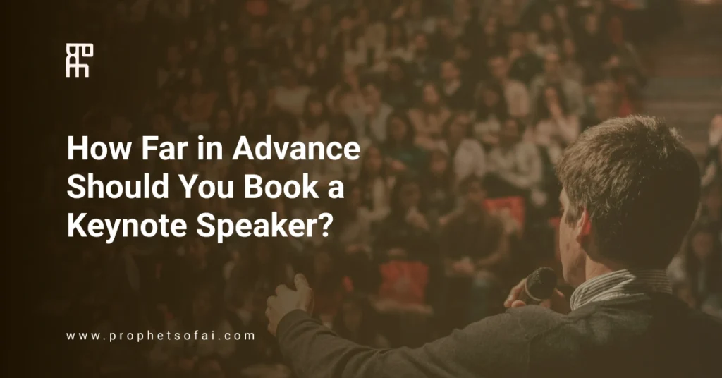 How Far in Advance Should You Book a Keynote Speaker