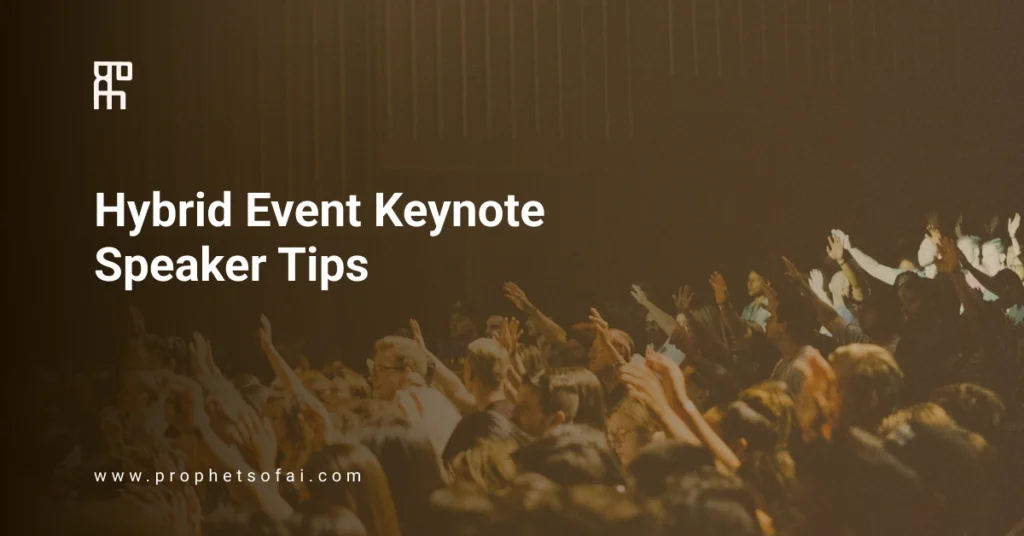 Hybrid Event Keynote Speaker Tips
