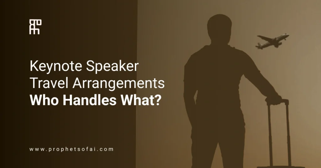 Keynote Speaker Travel Arrangements - Who Handles What