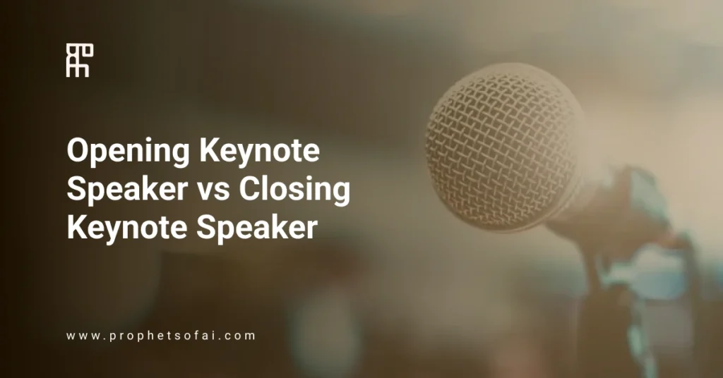 Opening Keynote Speaker vs Closing Keynote Speaker (2025)