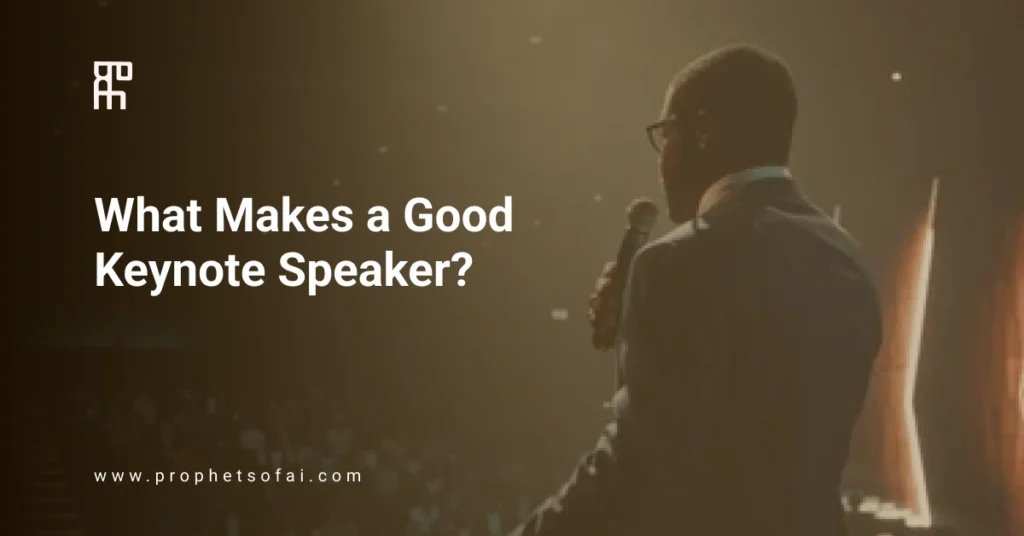 What Makes a Good Keynote Speaker?